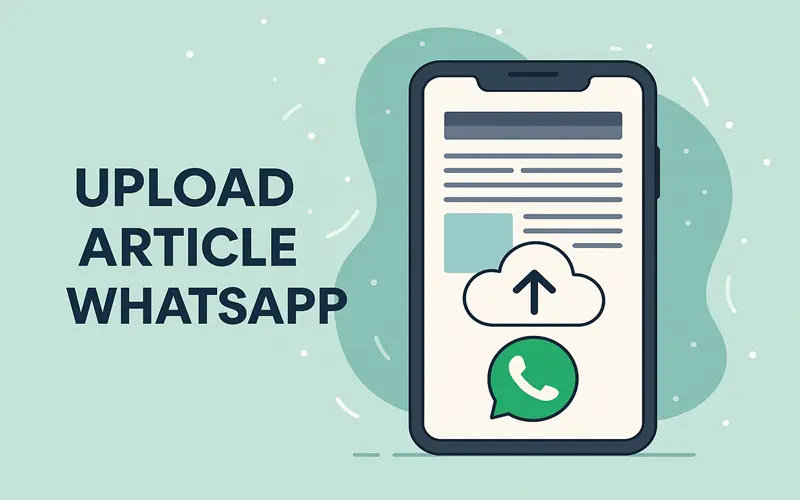 Upload Article WhatsApp