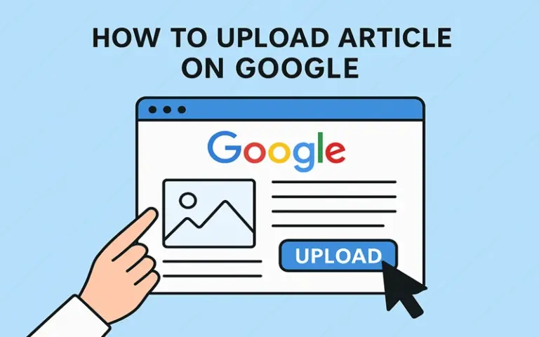 How to Upload Article on Google
